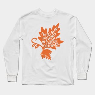 A World Where There are Octobers Long Sleeve T-Shirt